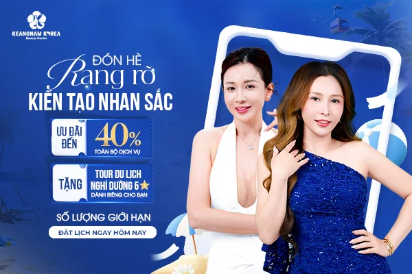 Giảm 40% Ưu đãi thẩm mỹ Keangnam Korea